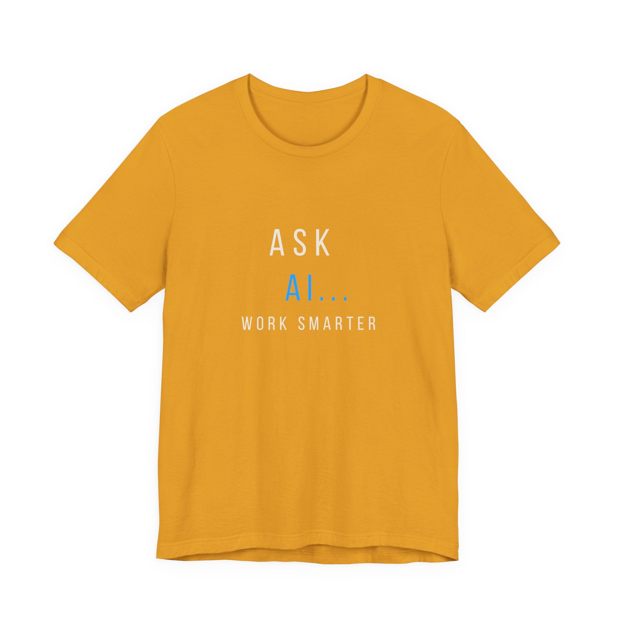 AI T-Shirt - "Ask A.I. Work Smarter" Tech Tee for Developers & Productivity Fans