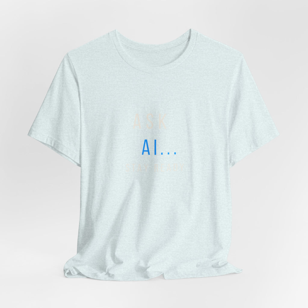 Ask AI Tee — Minimal Tech Graphic T-Shirt