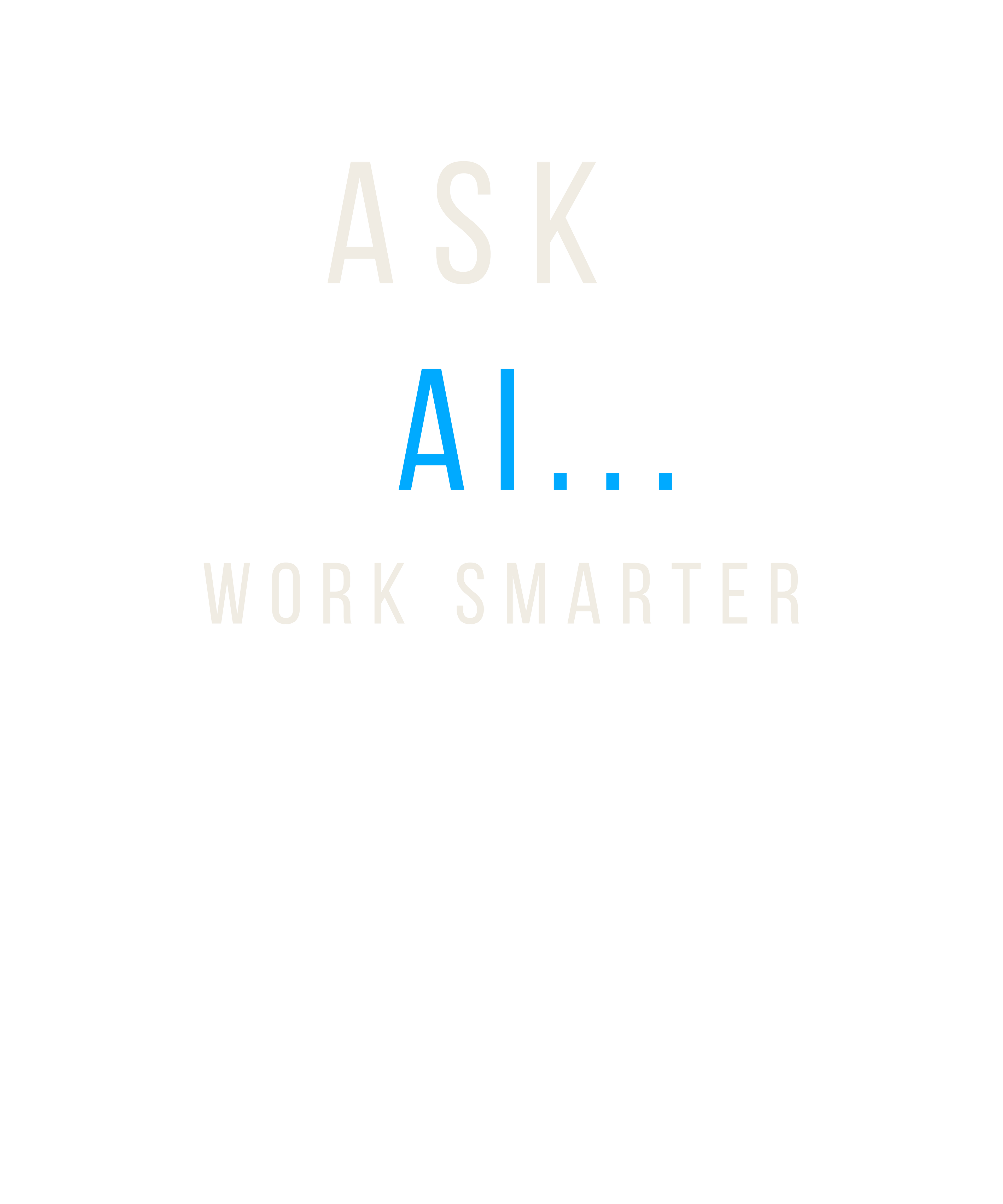 ASK AI… WORK SMARTER
